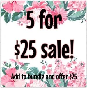5/$25 SALE!!!!!